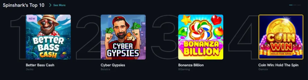 A selection of the top 10 slot games on the Spinshark Casino platform, showcasing popular titles like Better Bass Cash and Bonanza Billion to highlight trending gaming options for players.
